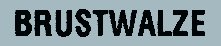 Brustwalze