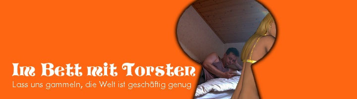 Banner Im Bett mit Torsten